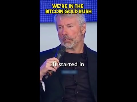 We’re in the Bitcoin Gold Rush -Michael Saylor