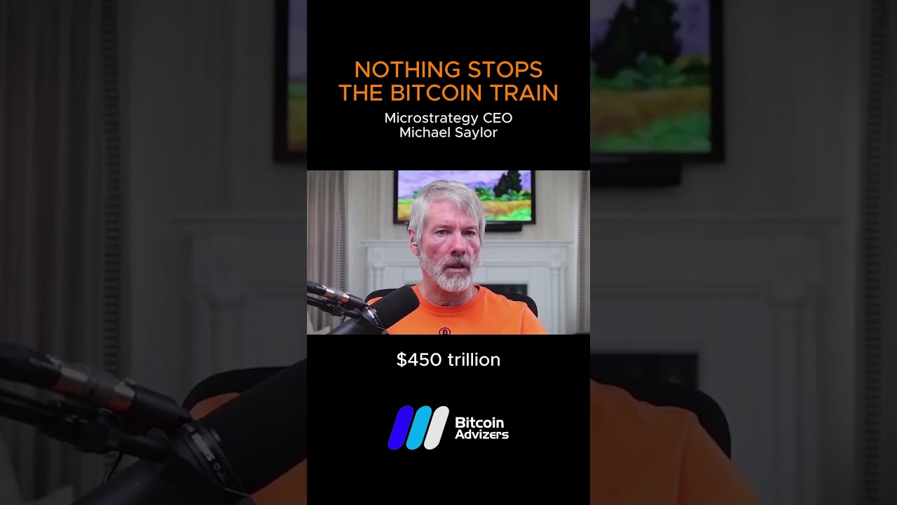 Michael Saylor says “Bitcoin is a $450 trillion dollar idea. Nothing stops this train.”