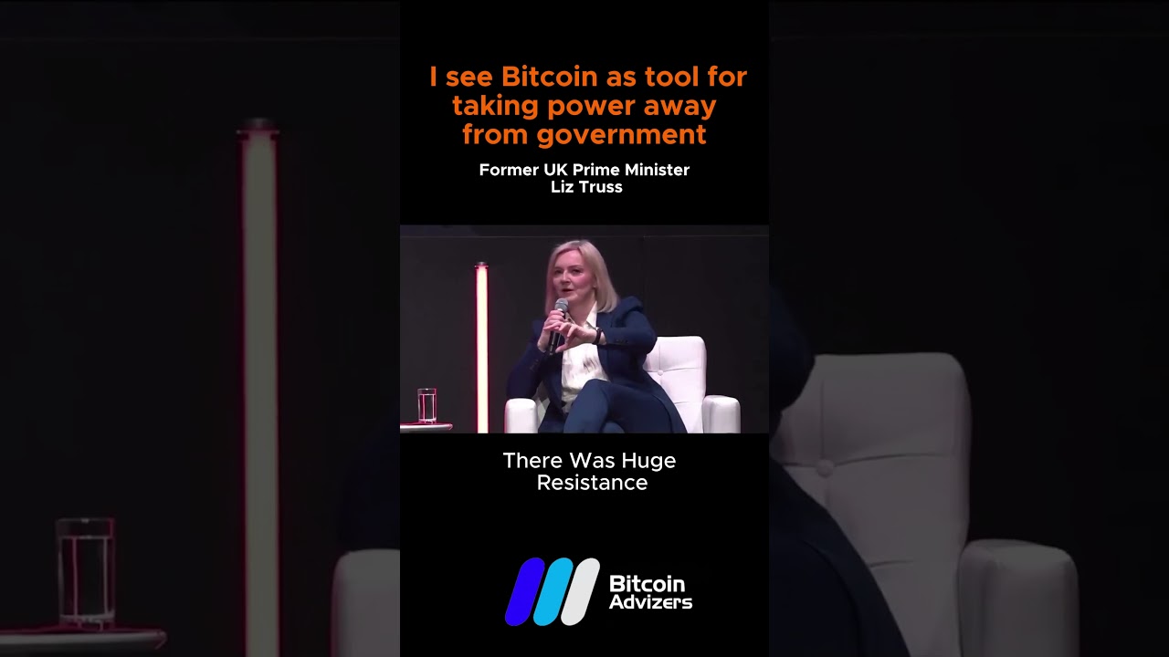 Former UK Prime Minister Liz Truss says Bitcoin is “a tool for taking power away from government.”