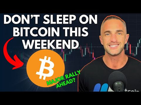 WHY THIS BITCOIN RALLY WILL CONTINUE (OR NOT) THIS WEEKEND!